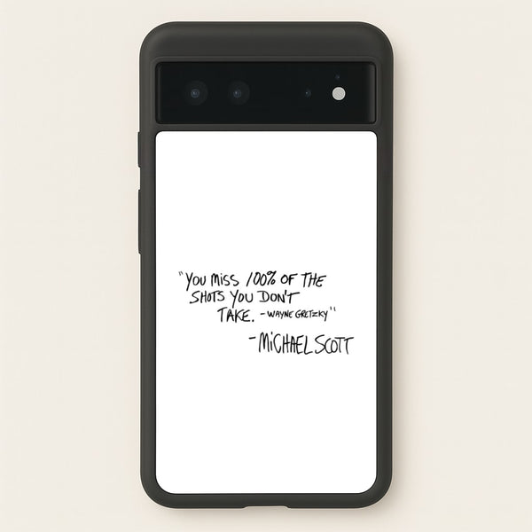 Michael Scott Quote  - The Office Phone Case for Google Pixel 6