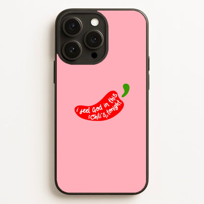 I Feel God In This Chilli's Tonight  - The Office Phone Case for iPhone 16 Pro Max