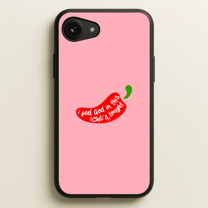 I Feel God In This Chilli's Tonight  - The Office Phone Case for iPhone 16e