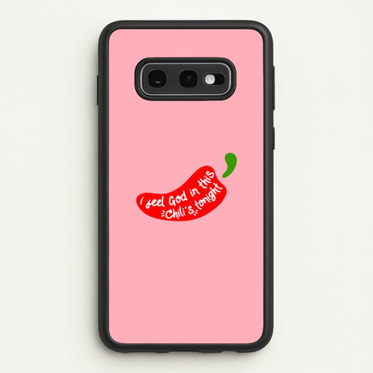 I Feel God In This Chilli's Tonight  - The Office Phone Case for Galaxy S10e