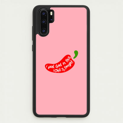 I Feel God In This Chilli's Tonight  - The Office Phone Case for Huawei P30 Pro