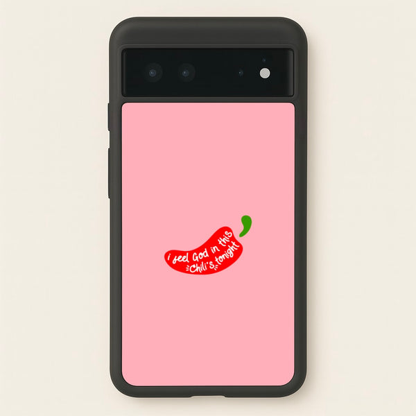 I Feel God In This Chilli's Tonight  - The Office Phone Case for Google Pixel 6
