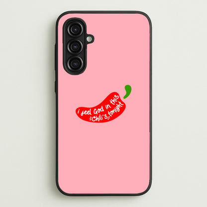 I Feel God In This Chilli's Tonight  - The Office Phone Case for Galaxy A16
