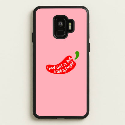 I Feel God In This Chilli's Tonight  - The Office Phone Case for Galaxy S9