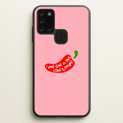 I Feel God In This Chilli's Tonight  - The Office Phone Case for Galaxy A21s