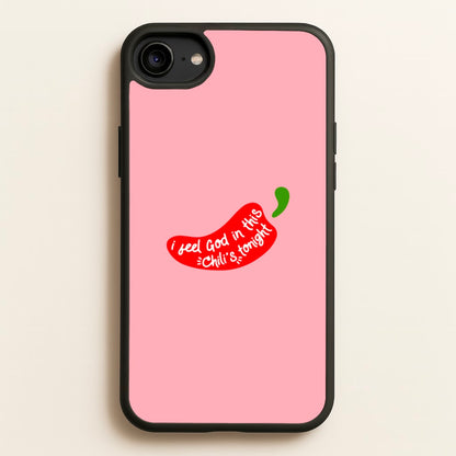 I Feel God In This Chilli's Tonight  - The Office Phone Case for iPhone 6 / 7 / 8 / SE