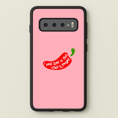 I Feel God In This Chilli's Tonight  - The Office Phone Case for Galaxy S10