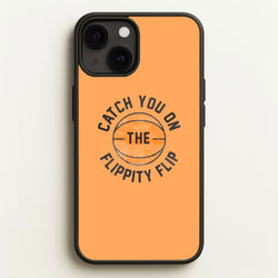 Catch You On The Flippity Flip  - The Office Phone Case for iPhone 13 Mini