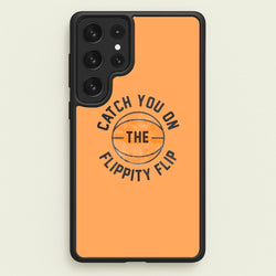 Catch You On The Flippity Flip  - The Office Phone Case for Galaxy S22 Ultra