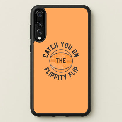 Catch You On The Flippity Flip  - The Office Phone Case for Huawei P20 Pro