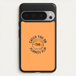 Catch You On The Flippity Flip  - The Office Phone Case for Google Pixel 9 Pro XL