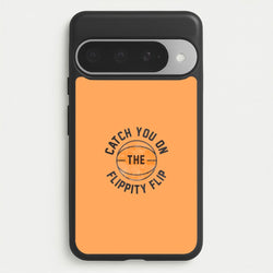 Catch You On The Flippity Flip Phone Case for Google Pixel 10 Pro XL