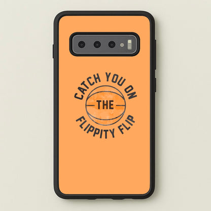 Catch You On The Flippity Flip  - The Office Phone Case for Galaxy S10