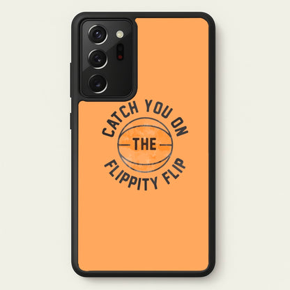 Catch You On The Flippity Flip  - The Office Phone Case for Galaxy Note 20 Ultra
