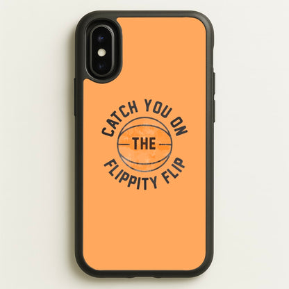 Catch You On The Flippity Flip  - The Office Phone Case for iPhone X / XS