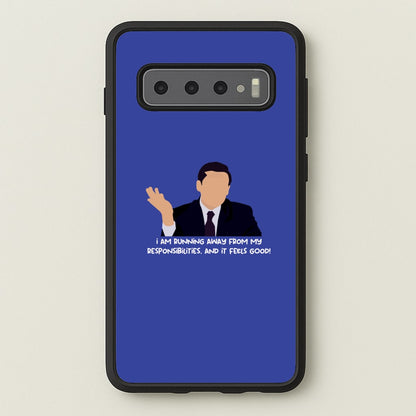 I Am Running Away From My Responsibilities  - The Office Phone Case for Galaxy S10 Plus