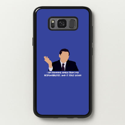 I Am Running Away From My Responsibilities  - The Office Phone Case for Galaxy S8 Plus