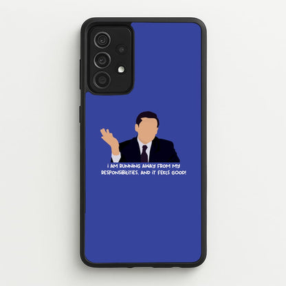 I Am Running Away From My Responsibilities  - The Office Phone Case for Galaxy A52 / A52s