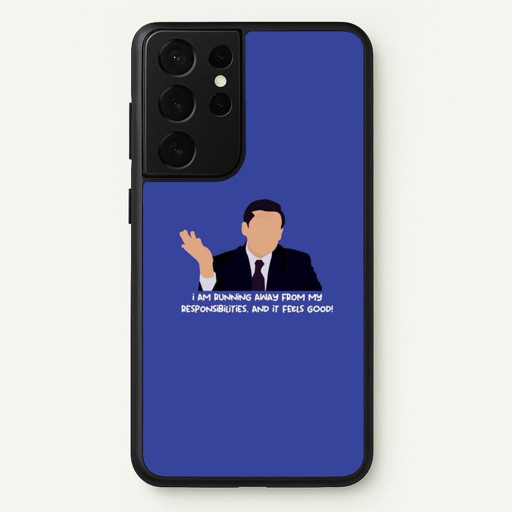 I Am Running Away From My Responsibilities  - The Office Phone Case for Galaxy S21 Ultra