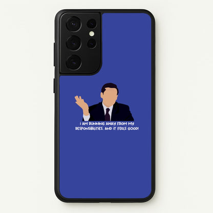 I Am Running Away From My Responsibilities  - The Office Phone Case for Galaxy S21 Ultra
