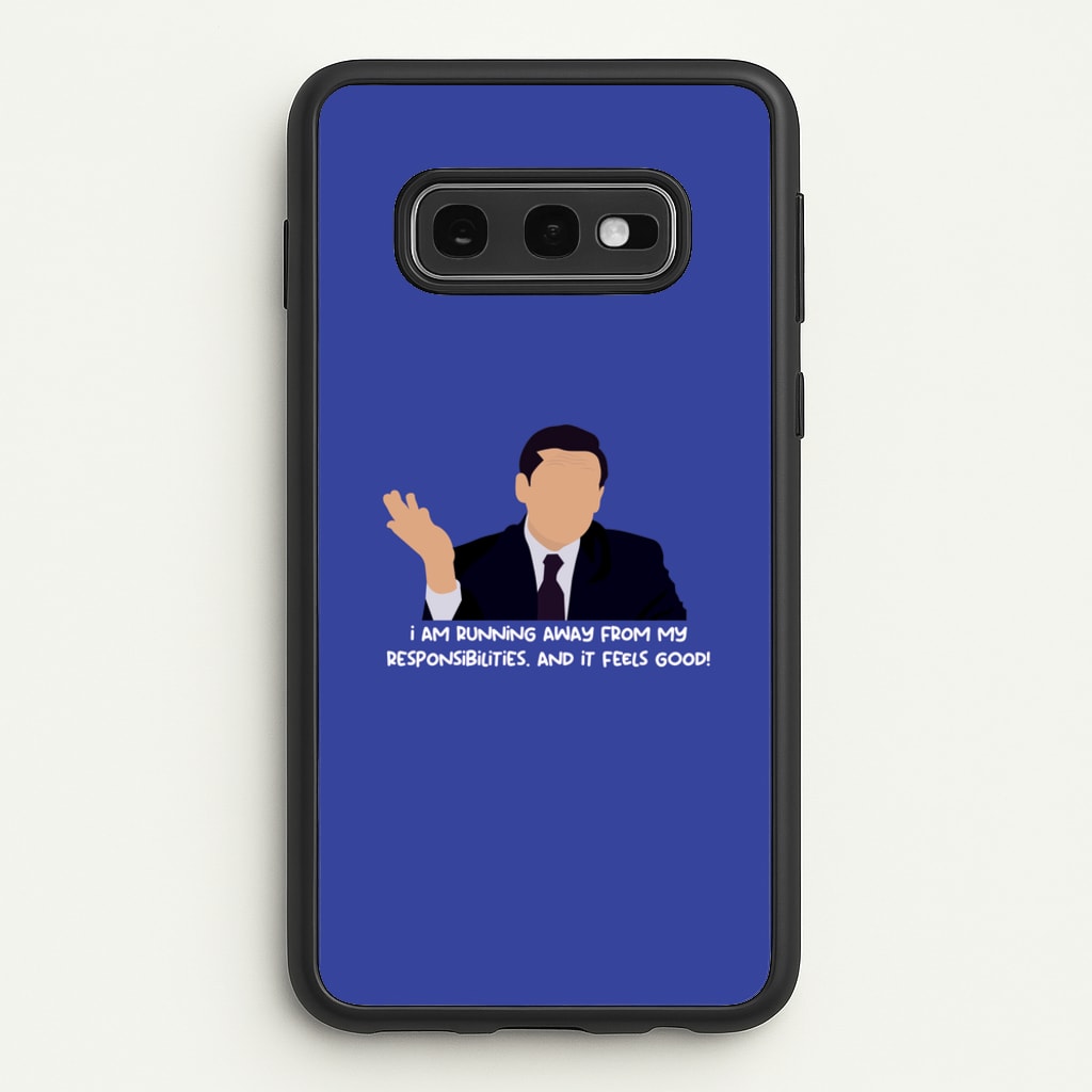 I Am Running Away From My Responsibilities  - The Office Phone Case for Galaxy S10e