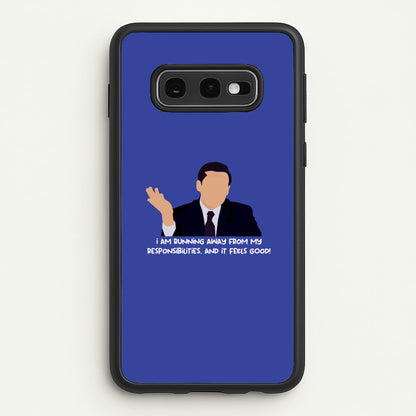 I Am Running Away From My Responsibilities  - The Office Phone Case for Galaxy S10e