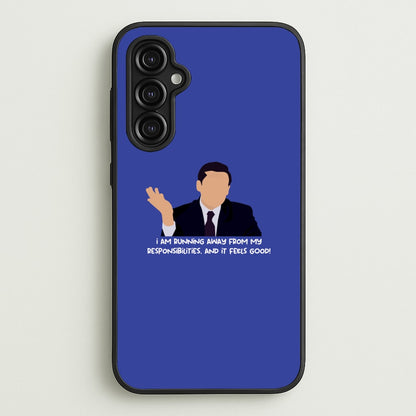 I Am Running Away From My Responsibilities  - The Office Phone Case for Galaxy A14