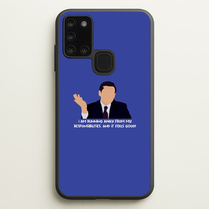 I Am Running Away From My Responsibilities  - The Office Phone Case for Galaxy A21s