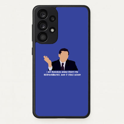 I Am Running Away From My Responsibilities  - The Office Phone Case for Galaxy A53
