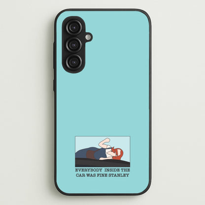 Everybody Inside The Car Was Fine Stanley  - The Office Phone Case for Galaxy S23FE