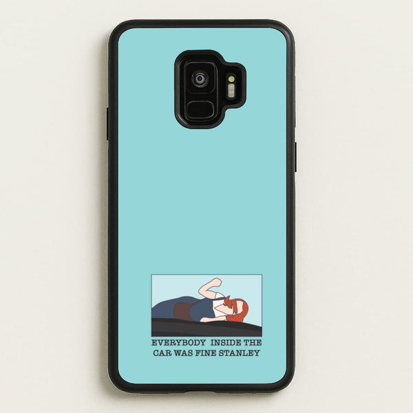 Everybody Inside The Car Was Fine Stanley  - The Office Phone Case for Galaxy S9