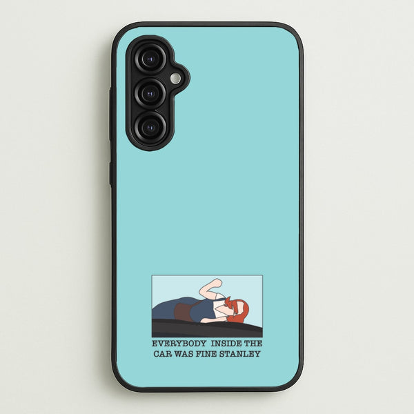 Everybody Inside The Car Was Fine Stanley  - The Office Phone Case for Galaxy A14
