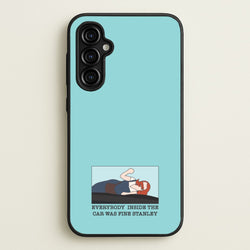 Everybody Inside The Car Was Fine Stanley  - The Office Phone Case for Galaxy A54