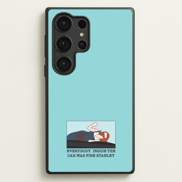 Everybody Inside The Car Was Fine Stanley  - The Office Phone Case for Galaxy S25 Ultra
