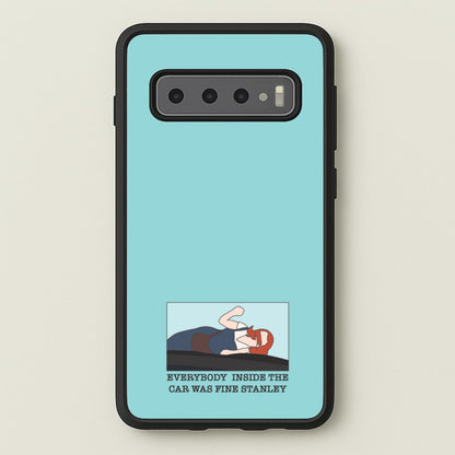 Everybody Inside The Car Was Fine Stanley  - The Office Phone Case for Galaxy S10