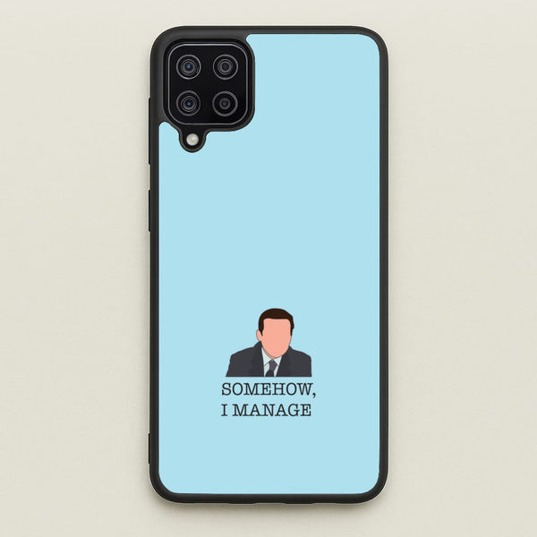 Somehow, I Manage  - The Office Phone Case for Galaxy A12