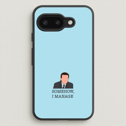 Somehow, I Manage  - The Office Phone Case for Google Pixel 9a