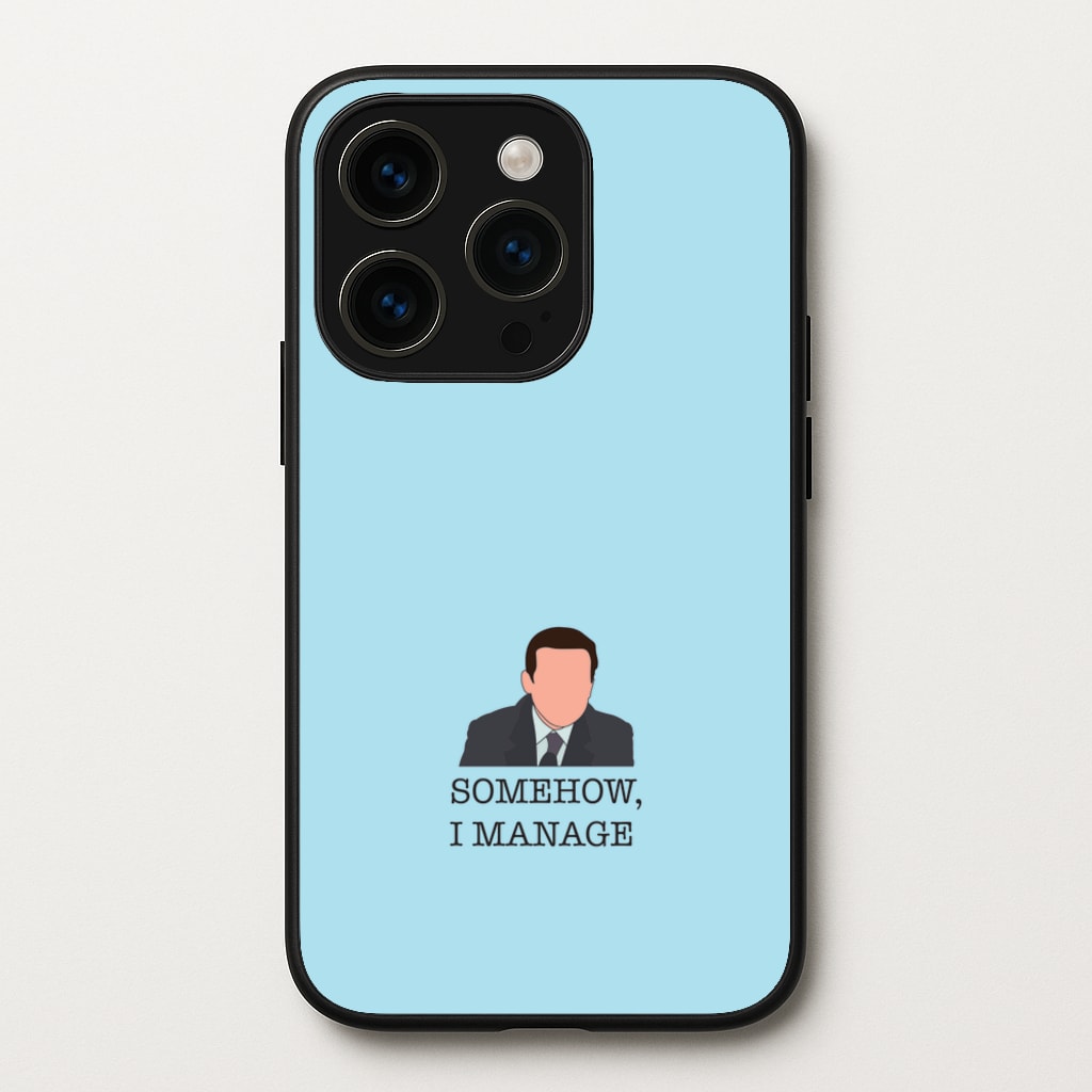 Somehow, I Manage  - The Office Phone Case for iPhone 14 Pro