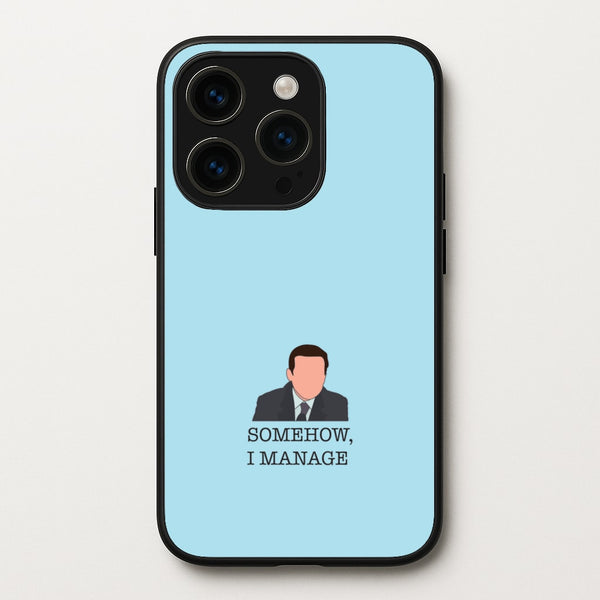 Somehow, I Manage  - The Office Phone Case for iPhone 14 Pro