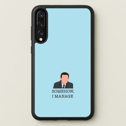 Somehow, I Manage  - The Office Phone Case for Huawei P20 Pro