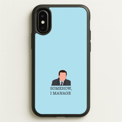Somehow, I Manage  - The Office Phone Case for iPhone X / XS