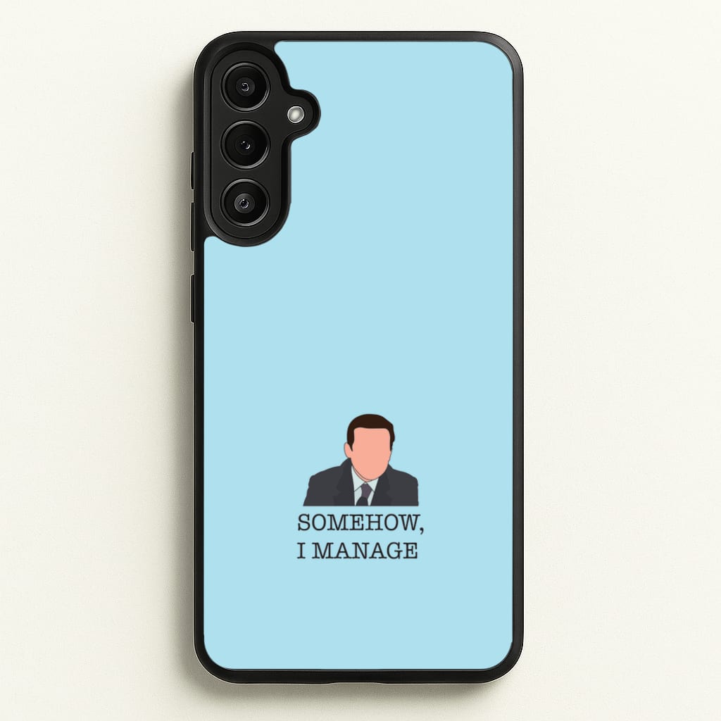 Somehow, I Manage  - The Office Phone Case for Galaxy A34