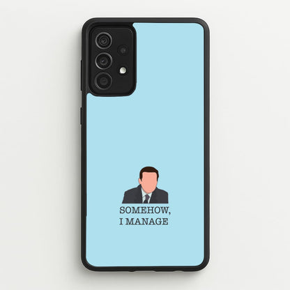 Somehow, I Manage  - The Office Phone Case for Galaxy A52 / A52s