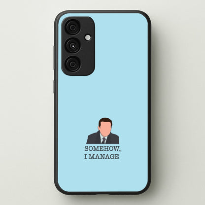 Somehow, I Manage  - The Office Phone Case for Galaxy A35