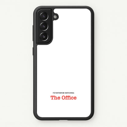 I'd Rather Be Watching The Office  - The Office Phone Case for Galaxy S22