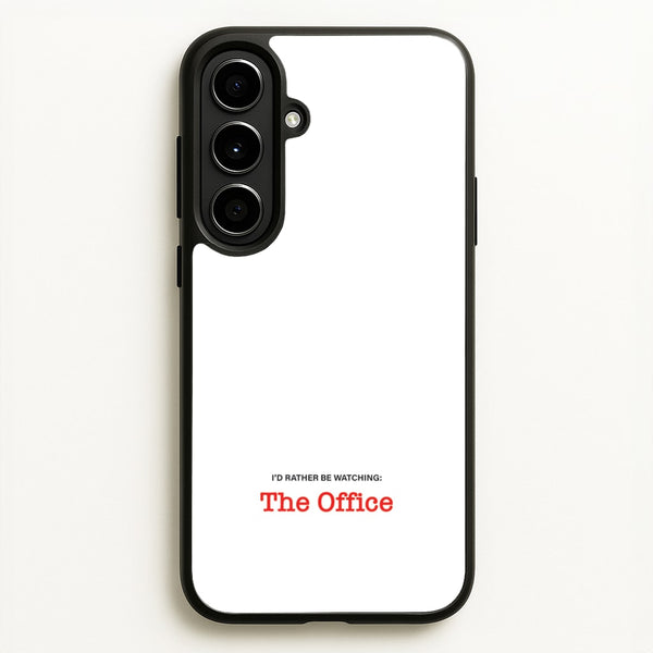 I'd Rather Be Watching The Office  - The Office Phone Case for Galaxy A56
