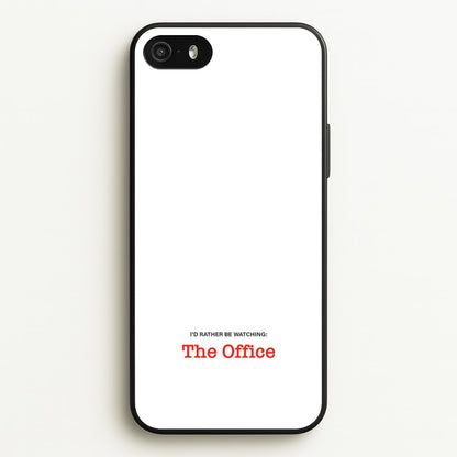 I'd Rather Be Watching The Office  - The Office Phone Case for iPhone 5 / 5s / SE 2016