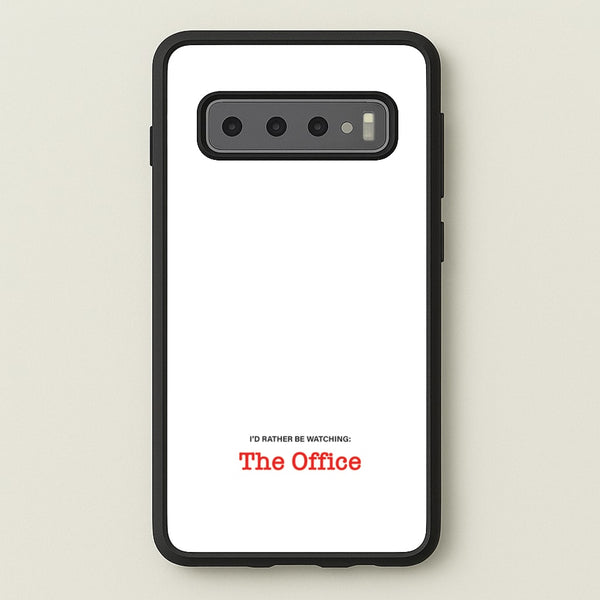 I'd Rather Be Watching The Office  - The Office Phone Case for Galaxy S10