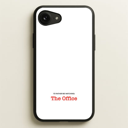 I'd Rather Be Watching The Office  - The Office Phone Case for iPhone 16e