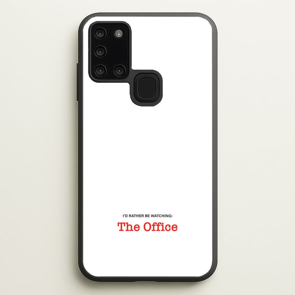 I'd Rather Be Watching The Office  - The Office Phone Case for Galaxy A21s